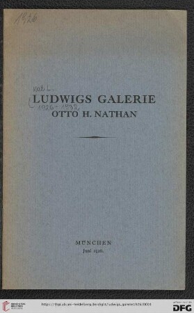 Ludwigs Galerie Otto H. Nathan: Gemälde und Handzeichnungen ersten Ranges: Ludwigs Galerie Otto H. Nathan : Gemälde und Handzeichnungen ersten Ranges