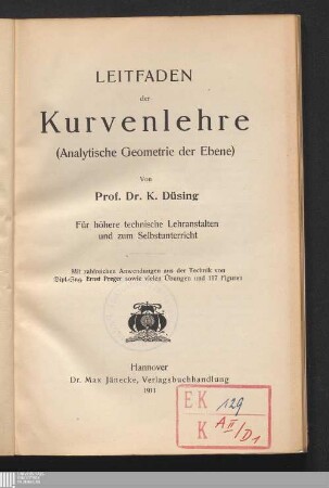 Leitfaden der Kurvenlehre : (Analytische Geometrie der Ebene) ; für höhere technische Lehranstalten und zum Selbstunterricht