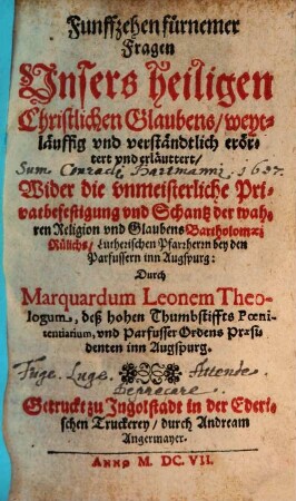 Funffzehen fürnemer Fragen unsers heiligen christlichen Glaubens