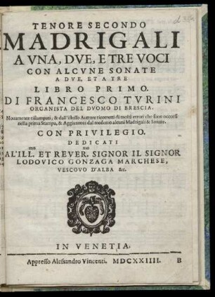 Francesco Turini: Madrigali a una, due, e tre voci con alcune sonate a due, et a tre ... libro primo. Tenore Secondo