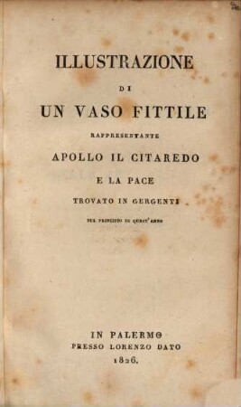 Illustrazione di un Vaso Fittile rappresentante Apollo il Citaredo e la Pace trovato in Gergenti sul principio di quest'anno