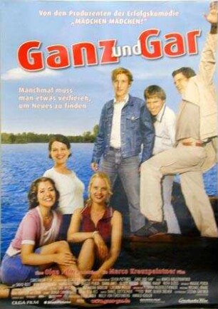 Ganz und gar