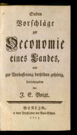 Sieben Vorschläge zur Oeconomie eines Landes, und zur Verbesserung derselben gehörig