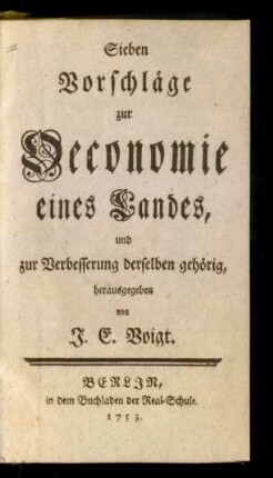 Sieben Vorschläge zur Oeconomie eines Landes, und zur Verbesserung derselben gehörig