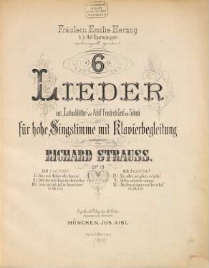 6 Lieder : aus "Lotosblätter" von Adolf Friedrich Graf von Schack ; für hohe Singstimme mit Klavierbegleitung ; Op. 19, 1