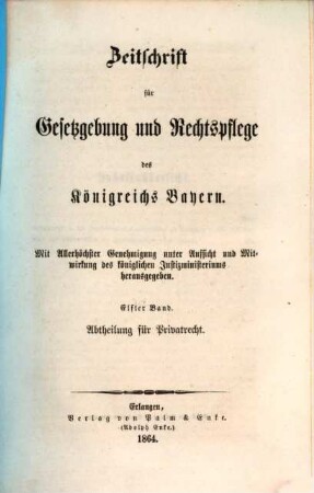 Zeitschrift für Gesetzgebung und Rechtspflege des Königreichs Bayern. Abteilung für Privatrecht. 11. 1864
