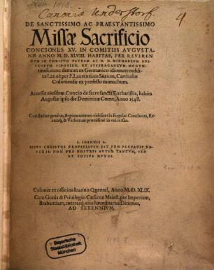 De Sanctissimo Ac Praestantissimo Missæ Sacrificio Conciones XV. : In Comitiis Avgvstanis Anno M. D. XLVIII. Habitae