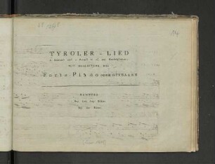 Tyroler-Lied: A Schüssel und a Reind'l is all mei Kuchlg'schier : mit Begleitung des Forte-Piano oder Guitarre