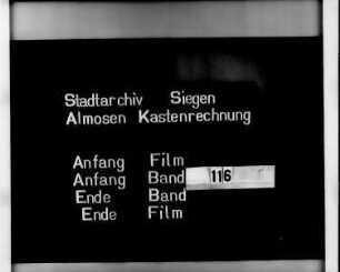 Almosenkasten- und Siechenhaus- und Schul-Rechnungen der Stadt Siegen der Kastenmeister Jacob Stauff, des Rats zu Siegen