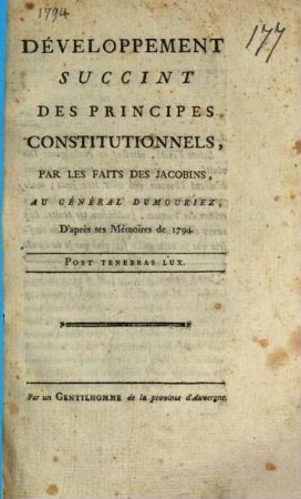 Développement succint des principes constitutionnels par les faits des Jacobins au général Dumouriez d'après ses mémoires de 1794