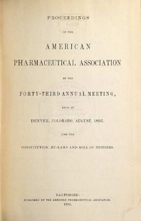 Proceedings of the American Pharmaceutical Association at the annual meeting. 43. 1895, Aug.