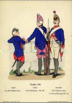 Uniformdarstellung, Kadett des Adligen Kadetten-Korps, Füsilier und Grenadier verschiedener Infanterie-Regimenter, Königreich Preußen, 1756.