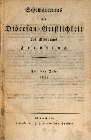 Schematismus der Diöcesan-Geistlichkeit des Bisthums Freysing. 1821, 1821