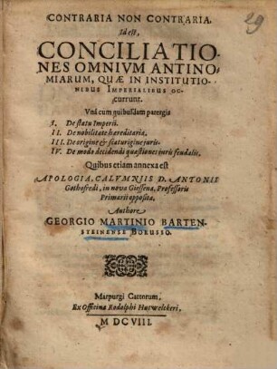 Contraria non contraria i. e. conciliationes omnium antinomiarum, quae in Institutionibus Imperialibus occurrunt ...