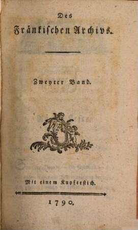 Des Fränkischen Archivs ... Band. 2. 1790