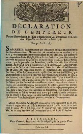 Déclaration De L'Empereur Portant Interprétation de l'Edit d'Etablissement des Intendances des Cercles aux Pays-Bas ... : Du 30 Avril 1787