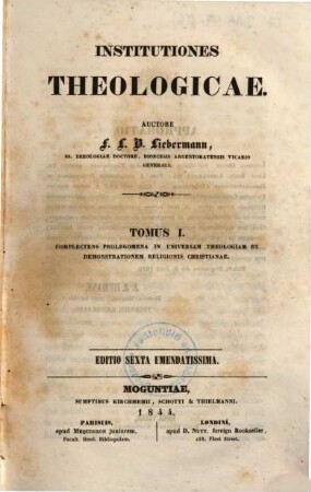 Institutiones theologicae, 1. Complectens prolegomena in universam theologiam et demonstrationem religionis christianae