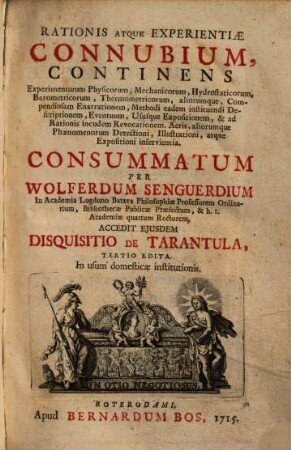 Rationis atque experientiae connubium : continens experimentorum physicorum, mechanicorum ... ennerationem, ...
