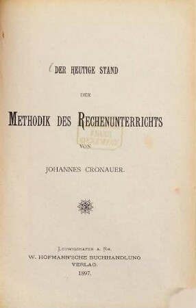 Der heutige Stand der Methodik des Rechenunterrichts