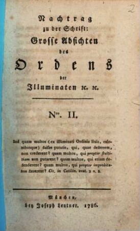 Nachtrag zu der Schrift: Grosse Absichten des Ordens der Illuminaten [et]c. [et]c., 2. [Antwort des Professors Cosandey auf die Ordensschrift: Anzeige eines aus dem Orden der Freymaurer oder der sogenannten Illuminaten getretenen Mitgliedes in Baiern, über die Einrichtung und Zweck dieser Gesellschaft]