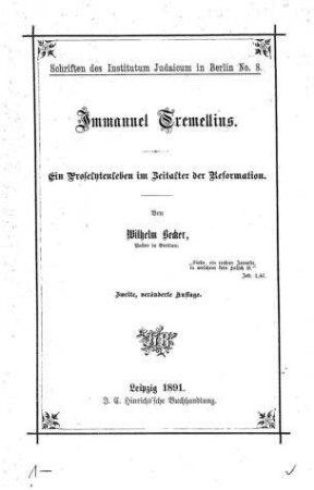 Immanuel Tremellius : ein Proselytenleben im Zeitalter der Reformation / Wilhelm Becker