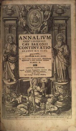 Annalium Emin. Cardinalis Caes. Baronii Continuatio : ab anno MCXCVII quo is desiit, ad finem MDCXLVI, 2