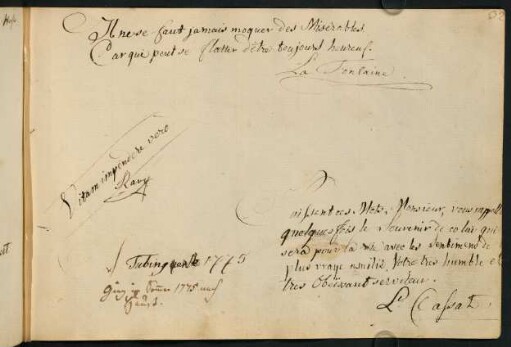 "II ne se faut jamais moquer des miserables, / Car qui peut se flatter, d'etre toujours heureux." Tübingen 1775.Cassat