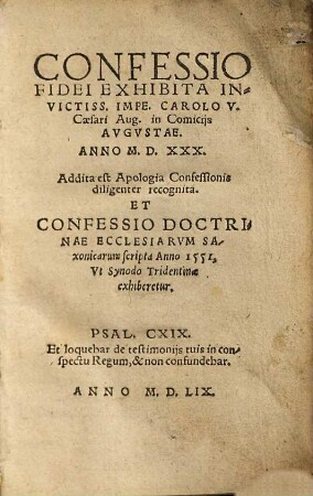 Confessio fidei : exhibita invictiss. impe. Carolo V. Caesari Aug. in comiciis Augustae anno 1530