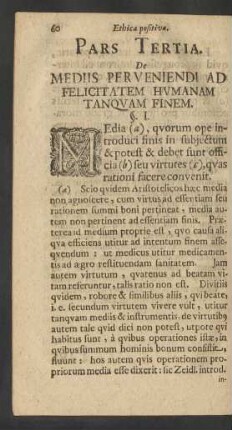 Pars Tertia. De Mediis Per Veniendi Ad Felicitatem Humanam Tanquam Finem