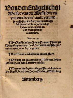 Von der Eva[n]gelischen Meßs : was die Meß sey, wie und durch wen, unnd warumb sy auffgesetzt sey