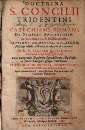 Doctrina sacri concilii tridentini et catechismi romani de symbolo apostolorum, de sacramentis, & iustificatione