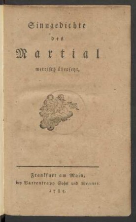 Sinngedichte des Martial metrisch übersetzt