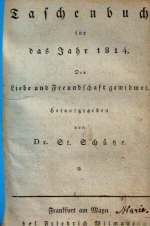 Taschenbuch der Liebe und Freundschaft gewidmet. 1814