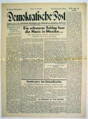Wochenzeitung deutscher Emigranten in Mexico "Demokratische Post" u.a. zu Maßnahmen der mexikanischen Regierung gegen deutsche Nazis