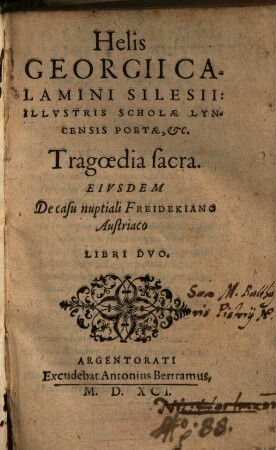 Helis G. Calamini Silesii ... : Tragoedia sacra