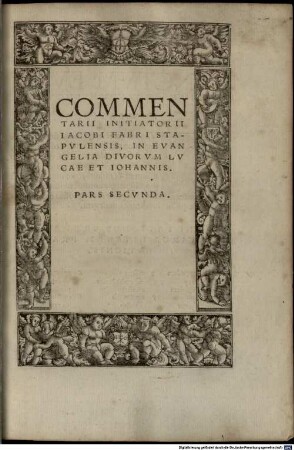 Commentarii Initiatorii In Qvatvor Evangelia : In euangelium secundum Matthaeum. In euangelium secundum Marcum. In euangelium secundum Lucam. In euangelium secundum Iohannem, 2. In Evangelia Divorvm Lvcae Et Iohannis