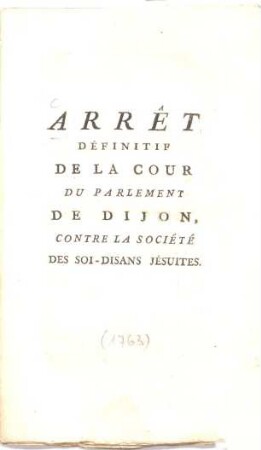 Arr"et Définitif De La Cour Du Parlement De Dijon, Contre La Société Des Soi-Disans Jésuites