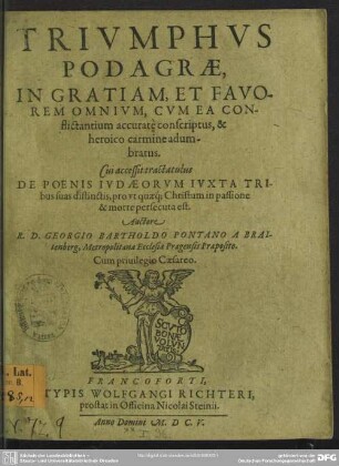 Triumphus podagrae : in gratiam et favorem omnium cum ea conflictantium ... conscriptus & heroico carmine adumbratus