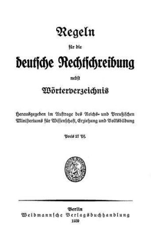 Regeln für die deutsche Rechtschreibung nebst Wörterverzeichnis