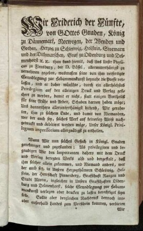 Wir Friderich der Fünfte, von Gottes Gnaden, König zu Dännemark, Norwegen, der Wenden und Gothen, [...]