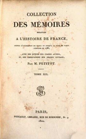 Collection des mémoires relatifs à l'histoire de France, 19. Mémoires de Henri Duc de Rohan, Tome II. Mémoires de Bassompierre, Première Partie