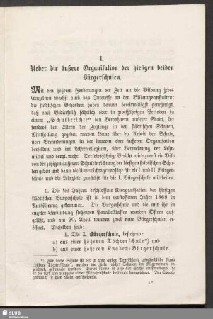 I. Ueber die äußere Organisation der hiesigen beiden Bürgerschulen