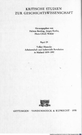 Arbeiterschaft und industrielle Revolution in Mailand : 1859 - 1892 ; zur Entstehungsgeschichte der italienischen Industrie und Arbeiterbewegung