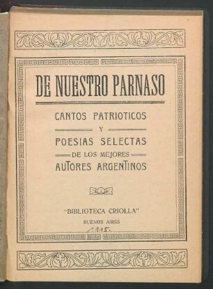 De nuestro parnaso : cantos patrióticos y poesías selectas de los mejores autores argentinos