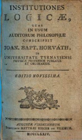 Institutiones logicae : quas in usum auditorum philosophiae conscripsit