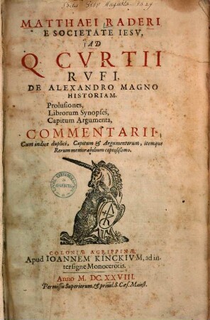 Ad Q. Curtii Rufi de Alexandro Magno historiam prolusiones, librorum synopses, capitum argumenta, commentarii