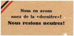 Klebezettel aus dem besetzten Belgien mit der indirekten Aufforderung, nichts gegen die Besatzer zu unternehmen