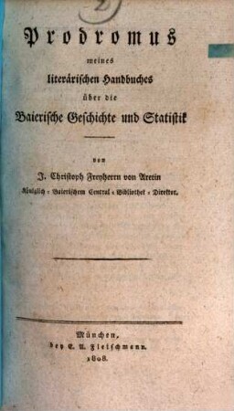 Prodromus meines literärischen Handbuches über die baierische Geschichte und Statistik