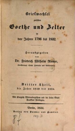 Briefwechsel zwischen Goethe und Zelter in den Jahren 1796 bis 1832. 3, Jahre 1819 bis 1824