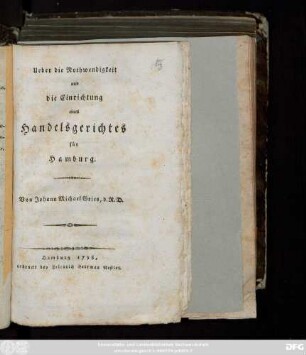 Ueber die Nothwendigkeit und die Einrichtung eines Handelsgerichtes für Hamburg